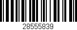 Código de barras (EAN, GTIN, SKU, ISBN): '28555839'