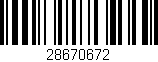 Código de barras (EAN, GTIN, SKU, ISBN): '28670672'