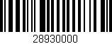 Código de barras (EAN, GTIN, SKU, ISBN): '28930000'