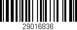 Código de barras (EAN, GTIN, SKU, ISBN): '29016836'