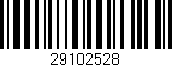 Código de barras (EAN, GTIN, SKU, ISBN): '29102528'