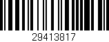 Código de barras (EAN, GTIN, SKU, ISBN): '29413817'