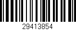 Código de barras (EAN, GTIN, SKU, ISBN): '29413854'