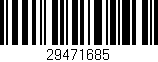 Código de barras (EAN, GTIN, SKU, ISBN): '29471685'
