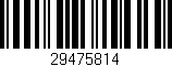 Código de barras (EAN, GTIN, SKU, ISBN): '29475814'