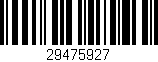 Código de barras (EAN, GTIN, SKU, ISBN): '29475927'