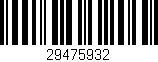 Código de barras (EAN, GTIN, SKU, ISBN): '29475932'