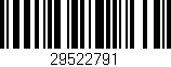 Código de barras (EAN, GTIN, SKU, ISBN): '29522791'