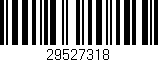 Código de barras (EAN, GTIN, SKU, ISBN): '29527318'