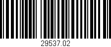 Código de barras (EAN, GTIN, SKU, ISBN): '29537.02'