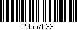 Código de barras (EAN, GTIN, SKU, ISBN): '29557633'