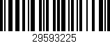 Código de barras (EAN, GTIN, SKU, ISBN): '29593225'