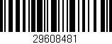Código de barras (EAN, GTIN, SKU, ISBN): '29608481'