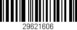 Código de barras (EAN, GTIN, SKU, ISBN): '29621606'