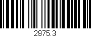 Código de barras (EAN, GTIN, SKU, ISBN): '2975.3'