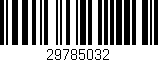 Código de barras (EAN, GTIN, SKU, ISBN): '29785032'