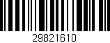Código de barras (EAN, GTIN, SKU, ISBN): '29821610'