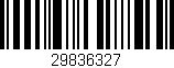 Código de barras (EAN, GTIN, SKU, ISBN): '29836327'