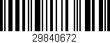 Código de barras (EAN, GTIN, SKU, ISBN): '29840672'