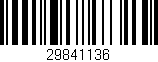 Código de barras (EAN, GTIN, SKU, ISBN): '29841136'