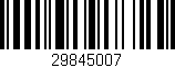 Código de barras (EAN, GTIN, SKU, ISBN): '29845007'