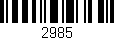 Código de barras (EAN, GTIN, SKU, ISBN): '2985'