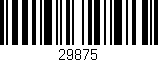 Código de barras (EAN, GTIN, SKU, ISBN): '29875'