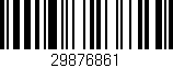 Código de barras (EAN, GTIN, SKU, ISBN): '29876861'