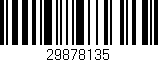 Código de barras (EAN, GTIN, SKU, ISBN): '29878135'