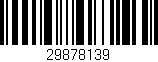 Código de barras (EAN, GTIN, SKU, ISBN): '29878139'