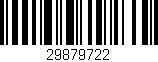 Código de barras (EAN, GTIN, SKU, ISBN): '29879722'