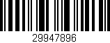 Código de barras (EAN, GTIN, SKU, ISBN): '29947896'