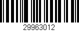 Código de barras (EAN, GTIN, SKU, ISBN): '29963012'