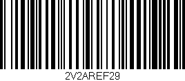 Código de barras (EAN, GTIN, SKU, ISBN): '2V2AREF29'