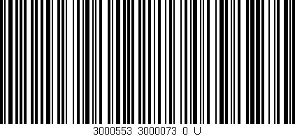 Código de barras (EAN, GTIN, SKU, ISBN): '3000553_3000073_0_U'