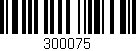 Código de barras (EAN, GTIN, SKU, ISBN): '300075'