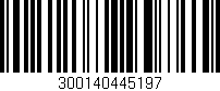 Código de barras (EAN, GTIN, SKU, ISBN): '300140445197'