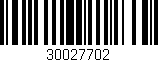 Código de barras (EAN, GTIN, SKU, ISBN): '30027702'