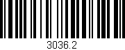 Código de barras (EAN, GTIN, SKU, ISBN): '3036.2'