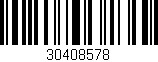 Código de barras (EAN, GTIN, SKU, ISBN): '30408578'