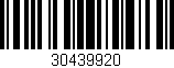 Código de barras (EAN, GTIN, SKU, ISBN): '30439920'
