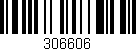 Código de barras (EAN, GTIN, SKU, ISBN): '306606'