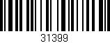Código de barras (EAN, GTIN, SKU, ISBN): '31399'