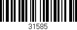 Código de barras (EAN, GTIN, SKU, ISBN): '31585'