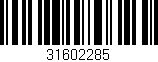 Código de barras (EAN, GTIN, SKU, ISBN): '31602285'