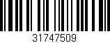Código de barras (EAN, GTIN, SKU, ISBN): '31747509'