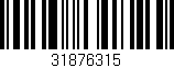 Código de barras (EAN, GTIN, SKU, ISBN): '31876315'