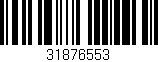 Código de barras (EAN, GTIN, SKU, ISBN): '31876553'