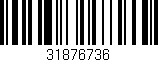 Código de barras (EAN, GTIN, SKU, ISBN): '31876736'