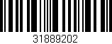 Código de barras (EAN, GTIN, SKU, ISBN): '31889202'